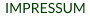 IMPRESSUM